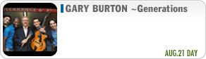 Gary Burton-Generations-  AUG.21 DAY