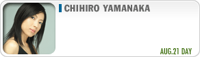 Chihiro Yamanaka  AUG.21 DAY