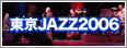 TOKYOJAZZ 2006