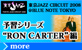 JAZZ CIRCUIT 2008@BLUE NOTE TOKYO`\KV[YhRON CARTERhҁ`