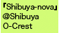『Shibuya-nova』@Shibuya O-Crest