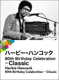 Herbie Hancock 80th Birthday Celebration－Classic